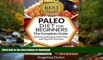 FAVORITE BOOK  The Paleo Diet for Beginners: The Complete Guide - Delicious Recipes, Diet Plan,