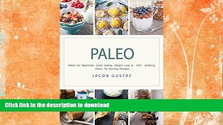 READ  Paleo: Paleo For Beginners, Clean Eating, Weight Loss    250  Amazing Paleo Fat Burning