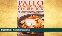 FAVORITE BOOK  Paleo Comfort Foods Cookbook: 100 Easy, Delicious, Healthy Paleo Recipes to Help