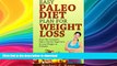 READ  Easy Paleo Diet Plan for Weight Loss: Start the Complete Paleo Diet for Beginners   Lose