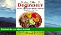 READ  PALEO DIET: Paleo Diet For Beginners (Eat Well and Feel Great With The Ultimate 7-Day Paleo