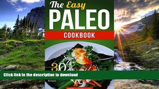 READ  The Easy Paleo Cookbook: 30 Tasty, Fresh and Convenient Recipes (Paleo Diet, Paleo