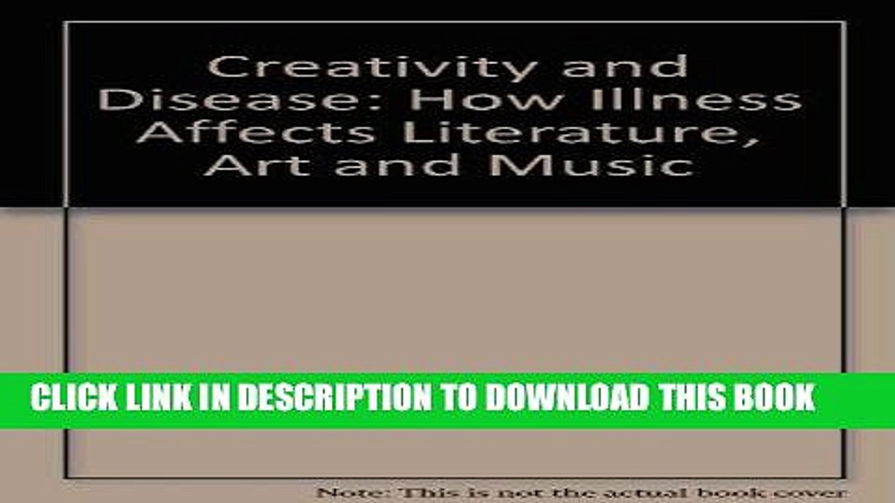 [PDF] Creativity and Disease: How Illness Affects Literature, Art and Music Popular Collection