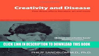 [PDF] Creativity and Disease: How Illness Affects Literature, Art and Music. Popular Online
