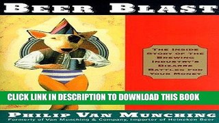Best Seller Beer Blast: The Inside Story of the Brewing Industry s Bizarre Battles for Your Money