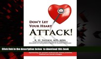 Read books  DON T LET YOUR HEART ATTACK! A comprehensive guide about heart disease, cholesterol
