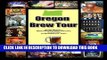 Best Seller Oregon Brew Tour: Craft Beers...Microbrews, Nanobrews, Festivals,   Homebrew Info Free