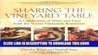 Ebook Sharing the Vineyard Table: A Celebration of Wine and Food from the Wente Vineyards