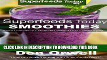 Best Seller Superfoods Today Smoothies: Energizing, Detoxifying   Nutrient-dense Smoothie (Volume