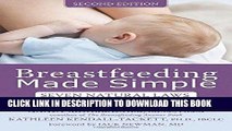 [PDF] Breastfeeding Made Simple: Seven Natural Laws for Nursing Mothers Full Online