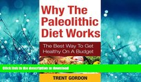 READ  Paleo On A Budget, Why The Paleolithic Diet Works - Delicious Paleo Recipes for Health and