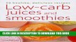 Best Seller Low-Carb Juices and Smoothies: 50 Delicious Low-Carbohydrate Recipes (Hamlyn Food