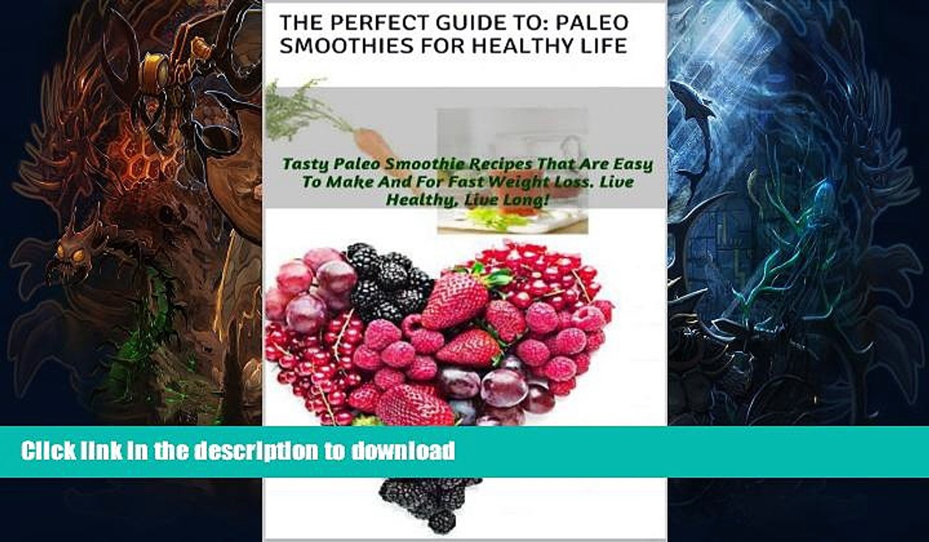 Read Book The Perfect Guide To Paleo Smoothies For Healthy Life Tasty Paleo Smoothie Recipes - 