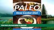FAVORITE BOOK  Paleo Slow Cooker Diet: For The Busy Person, Super Easy, Healthy, Simple Family