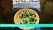 READ BOOK  7-Day Paleo Starter: 7 Days Of Paleo Diet Recipes   Meal Plans To Lose Weight