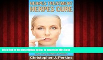 liberty books  Herpes: HERPES TREATMENT. HERPES CURE.: How to Finally Overcome Herpes and Cure