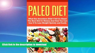FAVORITE BOOK  Paleo Diet - What Our Ancestors Didn t Tell Us About The Best Diet In History And