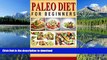 FAVORITE BOOK  Paleo Diet for Beginners: The complete quick start guide for weight loss and live
