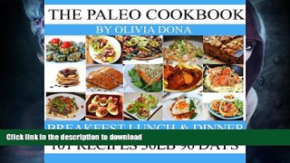 READ BOOK  PALEO DIET FOR BEGINNERS: 100+Delectable Paleo Recipes For Weight Loss For People Who