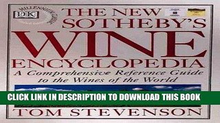 Best Seller The New Sotheby s Wine Encyclopedia, First Edition Free Read