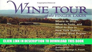 Ebook Wine Tour of the Finger Lakes: Where to Stop, What to Taste, and What to Buy in New York