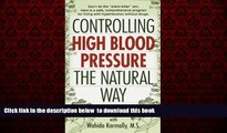 liberty book  Controlling High Blood Pressure the Natural Way: Don t Let the 
