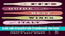 Best Seller The Ecco Guide to the Best Wines of Italy: The Ultimate Resource for Finding, Buying,