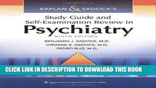 [PDF] Kaplan   Sadock s Study Guide and Self-Examination Review in Psychiatry (STUDY GUIDE/SELF