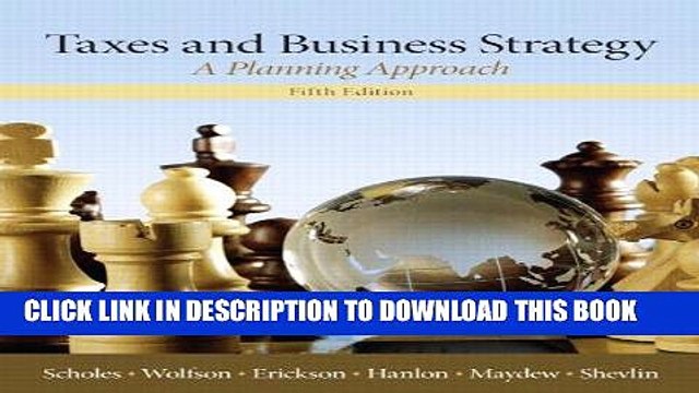 [PDF] FREE Taxes Business Strategy (5th Edition) [Read] Full Ebook