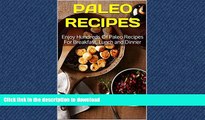 READ  Paleo Recipes For Beginners: Paleo Cookbook: Paleo For weight loss: Enjoy Hundreds Of Paleo