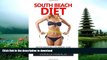 READ  South Beach Diet: South Beach Diet Cookbook - Lose Weight and Feel Great With These Simple