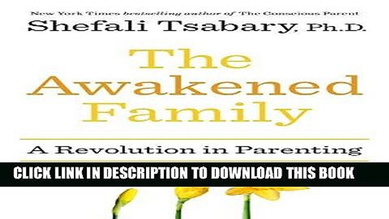 [PDF] The Awakened Family: A Revolution in Parenting Full Colection
