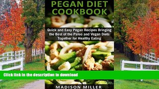 READ  Pegan Diet  Cookbook: Quick and Easy Pegan Recipes  Bringing the Best of  the Paleo and