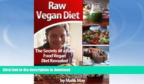 EBOOK ONLINE  The Secrets of a Raw Vegan Diet (Nutrition   Weight Loss Book 1)  GET PDF