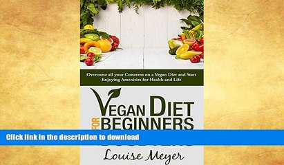 FAVORITE BOOK  Vegan Diet for Beginners and Doubters: Overcome all your Concerns on a Vegan Diet