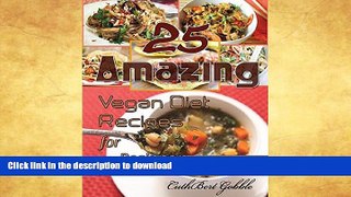 READ BOOK  Vegans Recipes: 25 Amazing Vegan Diet Recipes For Beginner (Vegan Recipes,Cookbooks)