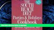 READ BOOK  The South Beach Diet Parties and Holidays Cookbook: Healthy Recipes for Entertaining