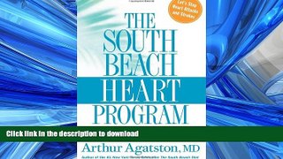 FAVORITE BOOK  The South Beach Heart Program: The 4-Step Plan that Can Save Your Life (The South