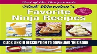 Ebook Bob Warden s Favorite Ninja Recipes (Best of the Best Presents) Free Read