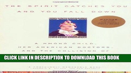 [PDF] The Spirit Catches You and You Fall Down: A Hmong Child, Her American Doctors, and the