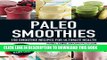 Ebook Paleo Smoothies: 150 Smoothie Recipes for Ultimate Health Free Read