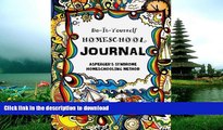 FAVORITE BOOK  The Asperger s Syndrome Homeschooling Method: Do It Yourself Homeschool Journal
