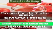 Ebook Superfoods Today Red Smoothies: Energizing, Detoxifying   Nutrient-dense Smoothies Blender
