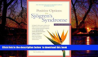 Read book  Positive Options for SjÃ¶gren s Syndrome: Self-Help and Treatment (Positive Options