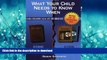 FAVORITE BOOK  What Your Child Needs to Know When: According to the Bible, According to the