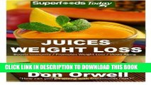 Best Seller Juices Weight Loss: 75  Juices for Weight Loss: Heart Healthy Cooking, Juices Recipes,