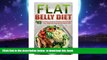 Read book  Flat Belly Diet: Top 45 Flat Belly Recipes-Flatten And Reduce Your Belly By Eating Flat