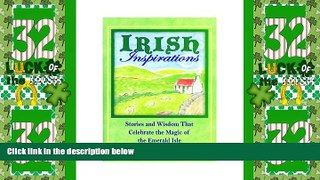 Buy NOW  Irish Inspirations: Stories and Wisdom That Celebrate the Magic of the Emerald Isle