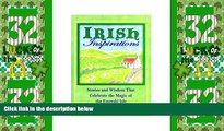 Buy NOW  Irish Inspirations: Stories and Wisdom That Celebrate the Magic of the Emerald Isle