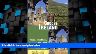 Deals in Books  Choose Ireland, 2nd: Travel, Investment, and Living Opportunities for Every Budget